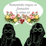 Obrázek epizody Romantické tropes ve fantastice (a mimo ni) | Speciál #8