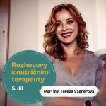 Obrázek epizody 31. díl - ,,Myslím, že za poslední roky se náhled na práci nutričních terapeutů extrémně změnil“ (Mgr. Ing. Tereza Vágnerová)