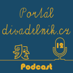 Obrázek epizody Redakce portálu divadelník.cz ep. 12