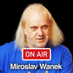 Obrázek epizody Miroslav Wanek (Už jsme doma) ON AIR: „Moje první písnička se jmenovala Disko pro veksláky.”