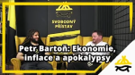 Obrázek epizody Studio Svobodného přístavu: Petr Bartoň – ekonomie, inflace a apokalypsy