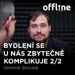 Obrázek epizody Dominik Stroukal: Bydlení se u nás zbytečně komplikuje 2/2