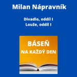 Obrázek epizody Milan Nápravník - Divadlo, oddíl I + Louže, oddíl I