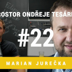Obrázek epizody Prostor Ondřeje Tesárka #22 - Marian Jurečka