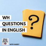 Obrázek epizody Speak Better English with Harry | WH Questions in English