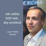 Obrázek epizody #67 Jak udělat B2B web, aby prodával – Luboš Plotěný, Sherpas