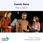 Obrázek epizody Comic Sans: the font we love to hate | Learn English expression 'play a role in'
