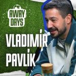 Obrázek epizody Lákají mě bouřící davy a špína ulice. Vlado Pavlík | Away Days #68