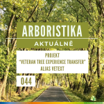 Obrázek epizody Projekt "Veteran Tree Experience Transfer" alias VetExT - Arboristika aktuálně #044