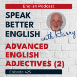 Obrázek epizody Speak Better English with Harry | Episode 425