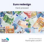 Obrázek epizody What should go on the new euro banknotes? | Learn English expression 'hard-pressed'