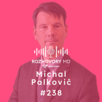 Obrázek epizody # 238 Efektívne financovanie nemocníc nie je len o tom, čo dostanú zaplatené - Michal Palkovič