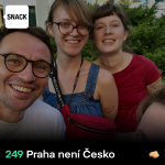 Obrázek epizody SNACK 249 Praha neni Cesko