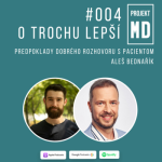 Obrázek epizody #004 Aleš Bednařík - Predpoklady dobrého rozhovoru s pacientom