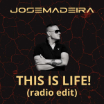 Obrázek epizody Jose Madeira - This Is Life! (Radio Edit)