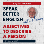 Obrázek epizody Speak Better English with Harry | Episode 400