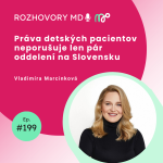 Obrázek epizody #199 Práva detských pacientov neporušuje len pár oddelení na Slovensku - Vladimíra Marcinková