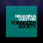 Obrázek epizody Ninja Ninja Guest Mix: Forbidden Society