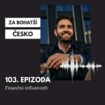 Obrázek epizody #103 Finanční "influenceři"