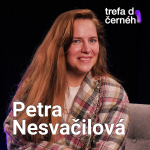 Obrázek epizody PETRA NESVAČILOVÁ: Jsem velká milovnice Švejka. Humor mám hlavně po taťkovi.