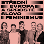 Obrázek epizody Střední Evropa a sprosté slovo feminismus