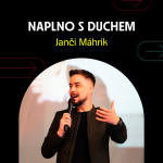 Obrázek epizody NAPLNO S DUCHEM - Janči Máhrik