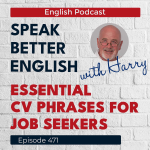 Obrázek epizody Speak Better English with Harry | Episode 471