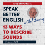 Obrázek epizody Speak Better English with Harry | Episode 523