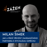 Obrázek epizody 42: Milan Šimek | Jak a proč přivést zahraničního partnera k rychlému úspěchu