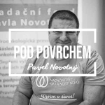 Obrázek epizody Pavel Novotný, zakladatel Nadačního fondu Pavla Novotného - muž, který proměnil boj s rakovinou v poslání pomáhat druhým