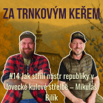Obrázek epizody Jak střílí mistr republiky v lovecké kulové střelbě – Mikuláš Bilík #14