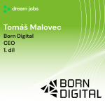 Obrázek epizody #69 - Tomáš Malovec - 1. díl - CEO - Born Digital