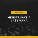 Obrázek epizody Podcast - Menstruace a vaše váha