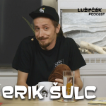 Obrázek epizody Lužifčák #52 Erik Šulc