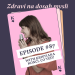 Obrázek epizody #87 WITH KRISTIANA KONČÍ. CO TEĎ?