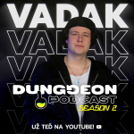 Obrázek epizody Vaďák: "Čekají mě velké věci. Z YouTube jsem měl úzkosti." | DUNGGEON Podcast S02 | #3