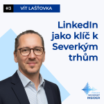 Obrázek epizody #3 - LinkedIn jako klíčový nástroj pro B2B úspěch na severských trzích – rozhovor s Vítem Lašťovkou