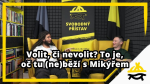 Obrázek epizody Studio Svobodného přístavu: Volit, či nevolit? To je, oč tu (ne)běží s Mikýřem