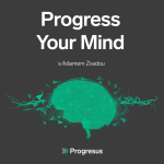 Obrázek epizody Progress Your Mind #63 ADAM ZVADA - „Naše prostory vychází z potřeb klientů."