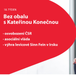 Obrázek epizody 18. týden Bez obalu s K. Konečnou: osvobození ČSR; asociální vláda; výhra levicové Sinn Fein v Irsku