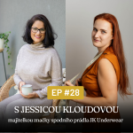 Obrázek epizody #28 - Rozhovor s Jessicou Kloudovou, majitelkou značky JK Underwear