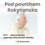 Obrázek epizody #15 - Michal Šůcha - Legenda Rokycanské atletiky