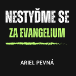 Obrázek epizody Nestyďme se za evangelium