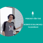 Obrázek epizody Podcast VŠB-TUO #12 - Science is calling - Iva Janáková