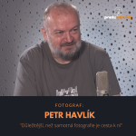 Obrázek epizody Petr Havlík – fotograf: Důležitější, než samotná fotografie je cesta k ní
