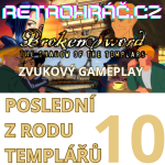 Obrázek epizody ZVUKOVÝ GAMEPLAY - Poslední z rodu templářů (10) - Broken Sword