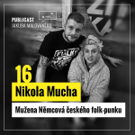 Obrázek epizody Publicast #16: Nikola Mucha | Mužena Němcová českého folk-punku