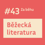 Obrázek epizody #43 Běžecká literatura