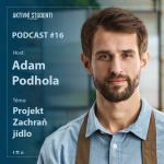 Obrázek epizody Podcast #16 – Adam Podhola – Projekt Zachraň jídlo