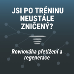 Obrázek epizody Jsi po tréninku stále zničený? | Rovnováha přetížení a regenerace